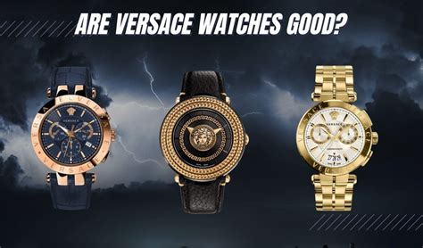 are versace watches good